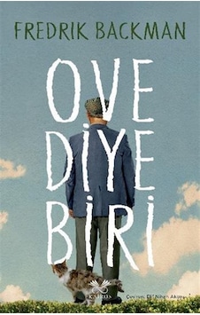 Ove Diye Biri / Fredrik Backman Ove Diye Biri / Fredrik Backman