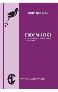 Erdem Etiği / Berfin Kart Tepe Erdem Etiği / Berfin Kart Tepe