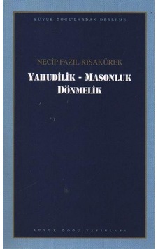 Büyük Doğu Yayınları Yahudilik Masonluk Dönmelik - Necip Fazıl K Büyük Doğu Yayınları Yahudilik Masonluk Dönmelik - Necip Fazıl K