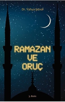 Ramazan ve Oruç - Yahya Şenol - Süleymaniye Vakfı Yayınları Ramazan ve Oruç - Yahya Şenol - Süleymaniye Vakfı Yayınları