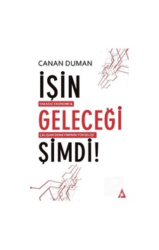 İşin Geleceği Şimdi! - Canan Duman İşin Geleceği Şimdi! - Canan Duman