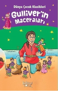 Gulliverin Maceraları - Dünya Çocuk Klasikleri Gulliverin Maceraları - Dünya Çocuk Klasikleri