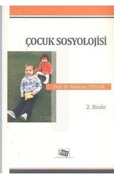 Çocuk Sosyolojisi - Mahmut Tezcan - Anı Yayıncılık Çocuk Sosyolojisi - Mahmut Tezcan - Anı Yayıncılık