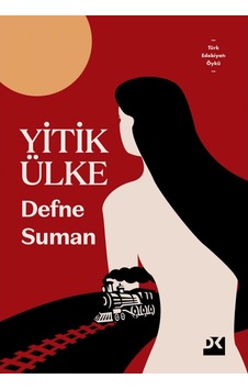Yitik Ülke - Defne Suman - Doğan Kitap Yitik Ülke - Defne Suman - Doğan Kitap