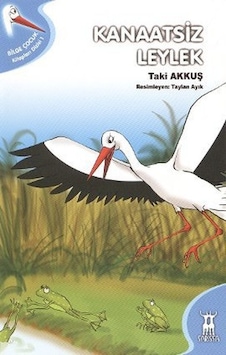Kanaatsiz Leylek - Taki Akkuş - Sarissa Yayınları Kanaatsiz Leylek - Taki Akkuş - Sarissa Yayınları