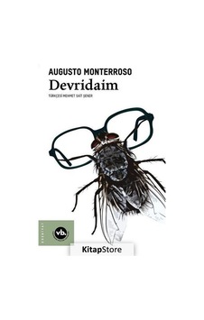 Devridaim - Augusto Monterroso - VakıfBank Kültür Yayınları Devridaim - Augusto Monterroso - VakıfBank Kültür Yayınları
