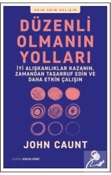 Düzenli Olmanın Yolları - John Caunt Düzenli Olmanın Yolları - John Caunt