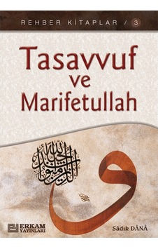 Rehber Kitaplar Serisi - 3 / Tasavvuf ve Marifetullah - Musa Topb 9789756736463