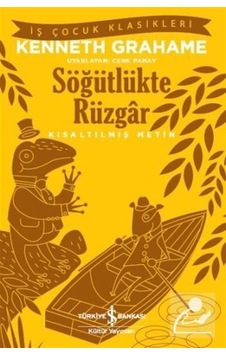 Söğütlükte Rüzgar (Kısaltılmış Metin) / Kenneth Grahame Söğütlükte Rüzgar (Kısaltılmış Metin) / Kenneth Grahame