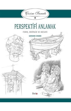 Çizim Sanatı 8- Perspektifi Anlamak - Giovanni Civardi - Beta Yayınları