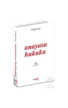 Anayasa Hukuku/Erdoğan Teziç Anayasa Hukuku/Erdoğan Teziç