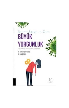 Koronavirüs Enfeksiyonu Ve Sonrası Büyük Yorgunluk Nedenler Ni... Koronavirüs Enfeksiyonu Ve Sonrası Büyük Yorgunluk Nedenler Ni...