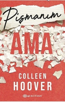 Pişmanım Ama - Colleen Hoover - Epsilon Yayınevi Pişmanım Ama - Colleen Hoover - Epsilon Yayınevi