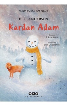 Kardan Adam-Klasik Dünya Masalları - Hans Christian Andersen - Yapı Kredi Yayınları Kardan Adam-Klasik Dünya Masalları - Hans Christian Andersen - Yapı Kredi Yayınları
