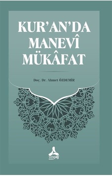 Kur'an'da Manevî Mükafat / Doç.dr. Ahmet Özdemir Kur'an'da Manevî Mükafat / Doç.dr. Ahmet Özdemir