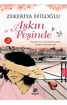 Kitapkültürsarayı- Aşkın Peşinde - Zekeriya Efiloğlu - Hayat Yayınları Kitapkültürsarayı- Aşkın Peşinde - Zekeriya Efiloğlu - Hayat Yayınları