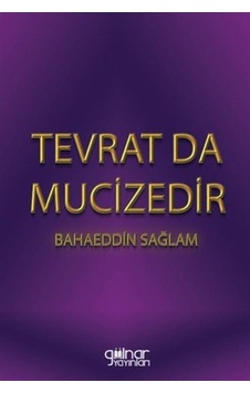 Tevrat da Mucizedir - Bahaeddin Sağlam - Gülnar Yayınları Tevrat da Mucizedir - Bahaeddin Sağlam - Gülnar Yayınları