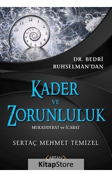 Kader Ve Zorunluluk - Sertaç Mehmet Temizel - Arıtan Yayınevi