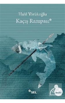 Kaçış Rampası - Halil Yörükoğlu Kaçış Rampası - Halil Yörükoğlu