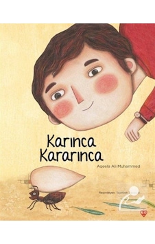 Karınca Kararınca / Aqeela Ali Muhammed Karınca Kararınca / Aqeela Ali Muhammed