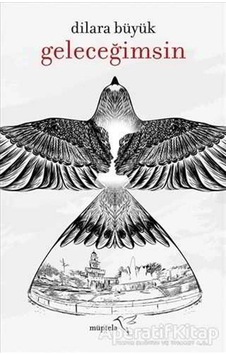 Geleceğimsin - Dilara Büyük - Müptela Yayınları