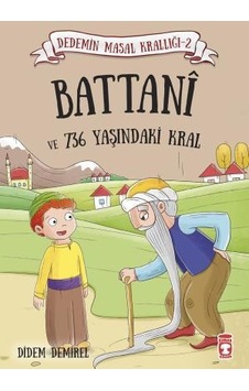 Battanı ve 736 Yaşındaki Kral - Dedemin Masal Krallığı 2 Battanı ve 736 Yaşındaki Kral - Dedemin Masal Krallığı 2