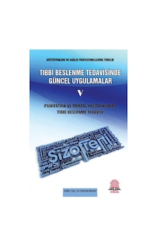 Tıbbi Beslenme Tedavisinde Güncel Uygulamalar - 5 Psikiyatrik Tıbbi Beslenme Tedavisinde Güncel Uygulamalar - 5 Psikiyatrik