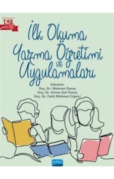 İlk Okuma Yazma Öğretimi ve Uygulamaları - Nobel Akademik Yayıncılık İlk Okuma Yazma Öğretimi ve Uygulamaları - Nobel Akademik Yayıncılık