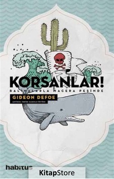 Korsanlar! Balinalarla Macera Peşinde - Gideon Defoe - Habitus Kitap