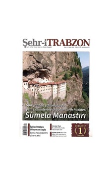 Şehr-i Trabzon Aylık Kültür Sanat Spor Ve Yaşam Dergisi - 2018 Yılı Mayıs Sümela Manastırı Eski Basım Retro Koleksiyon Şehr-i Trabzon Aylık Kültür Sanat Spor Ve Yaşam Dergisi - 2018 Yılı Mayıs Sümela Manastırı Eski Basım Retro Koleksiyon