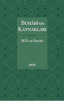 Buhari'nin Kaynakları - M. Fuad Sezgin - Otto Buhari'nin Kaynakları - M. Fuad Sezgin - Otto