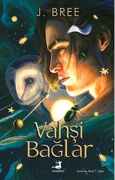 Vahşi Bağlar Karton Kapak / J. Bree Vahşi Bağlar Karton Kapak / J. Bree