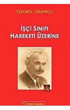 İşçi Sınıfı Hareketi Üzerine / Georgi Dimitrov