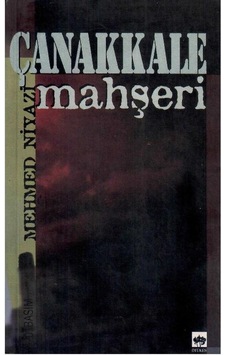 Çanakkale Mahşeri - Mehmed Niyazi Çanakkale Mahşeri - Mehmed Niyazi