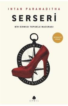 Serseri - Bir Kırmızı Topuklu Macerası - Intan Paramaditha - April Yayıncılık Serseri - Bir Kırmızı Topuklu Macerası - Intan Paramaditha - April Yayıncılık