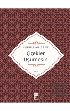Timaş Yayınları - Çiçekler Üşümesin Timaş Yayınları - Çiçekler Üşümesin