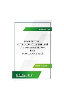 Profesyonel Futbolcu Sözleşmeleri Uyuşmazlıklarında Fıfa Yargılama Usulü