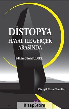 Distopya Hayal ile Gerçek Arasında- AYA