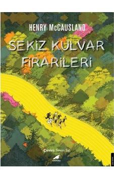 Sekiz Kulvar Firarileri 9786258360080