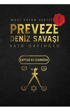 Preveze Deniz Savaşı - Mavi Vatan Serisi 1 - Said Dayıoğlu - Otantik Kitap