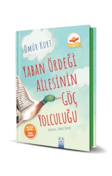Yaban Ördeği Ailesinin Göç Yolculuğu - Ciltli Yaban Ördeği Ailesinin Göç Yolculuğu - Ciltli