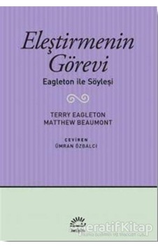 Eleştirmenin Görevi: Eagleton ile Söyleşi - Matthew Beaumont - İletişim Yayınları