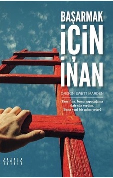 Başarmak İçin İnan - Orison Sweet Marden - Mahzen Başarmak İçin İnan - Orison Sweet Marden - Mahzen