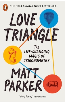 Love Triangle: The Life-changing Magic Of Trigonometry Penguin Books Uk