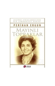 Mayınlı Topraklar - Perihan Ergun - Scala Yayıncılık Mayınlı Topraklar - Perihan Ergun - Scala Yayıncılık
