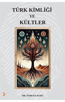 Türk Kimliği Ve Kültler / Furkan Kurt Türk Kimliği Ve Kültler / Furkan Kurt