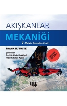 Akışkanlar Mekaniği-Ekonomik Baskı - Frank M. White - Literatür Yayıncılık Akışkanlar Mekaniği-Ekonomik Baskı - Frank M. White - Literatür Yayıncılık