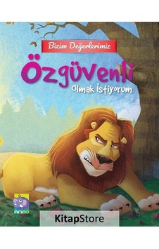 Özgüvenli Olmak İstiyorum / Bizim Değerlerimiz / E. Murat Yığcı Özgüvenli Olmak İstiyorum / Bizim Değerlerimiz / E. Murat Yığcı