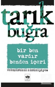 Bir Ben Vardır Benden İçeri / Tarık Buğra Bir Ben Vardır Benden İçeri / Tarık Buğra