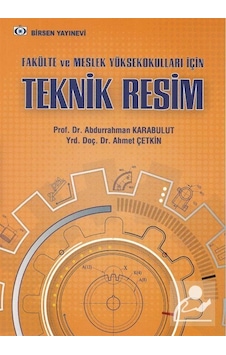 Teknik Resim / Prof. Dr. Abdurrahman Karabulut Teknik Resim / Prof. Dr. Abdurrahman Karabulut